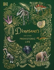 Dinosaurs and Other Prehistoric Life (DK Children’s Anthologies) — Chinsamy-Tura