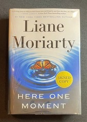 HERE ONE MOMENT — Liane Moriarty (Signed/First Edition)