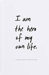 I Am The Hero Of My Own Life — Hardcover By Brianna Wiest — GOOD