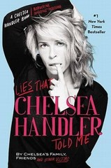 Lies that Chelsea Handler Told Me — Hardcover — VERY GOOD