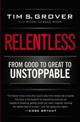 Relentless: From Good to Great to Unstoppable — Paperback — VERY GOOD