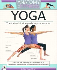 ANATOMY OF FITNESS YOGA: The Trainer’s Inside Guide To Your Workout — spiral…