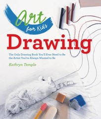 Art for Kids: Drawing: The Only Drawing Book You’ll Ever Need to Be — VERY GOOD