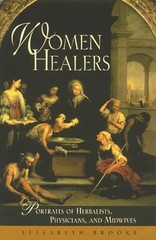 Women Healers: Portraits of Herbalists, Physicians, and Midwives (Women’s St…