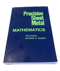 Precision Sheet Metal Mathematics Third Ed. Richard S. Budzik PB 1993 Very Good