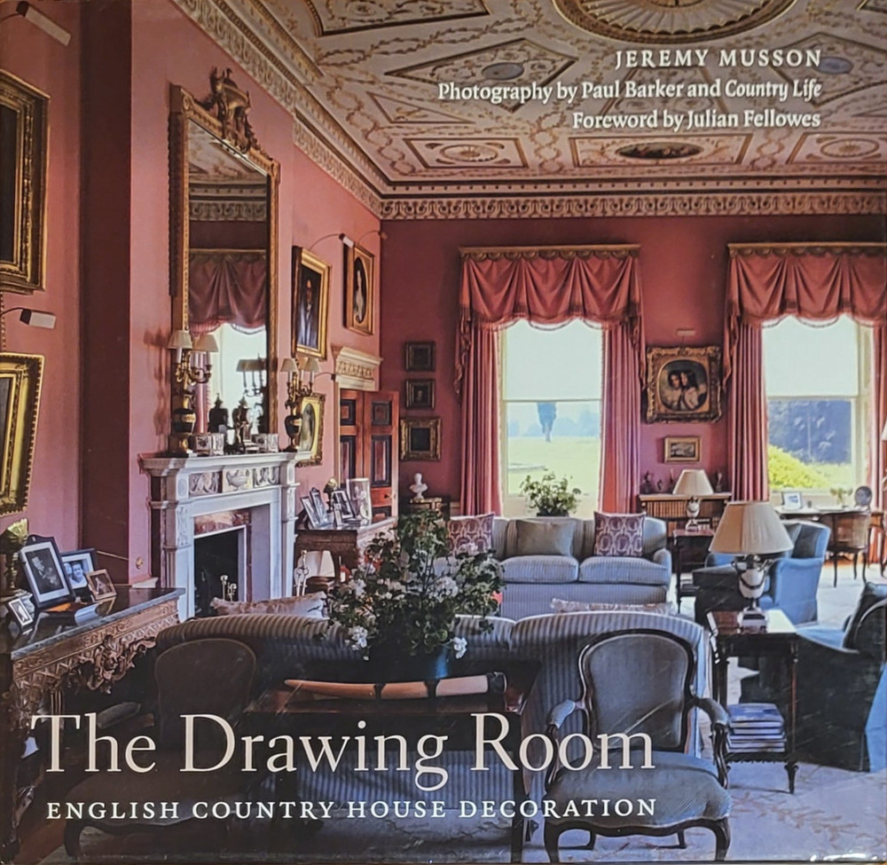 The Drawing Room: English Country House Decoration
