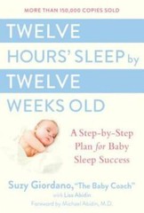 Twelve Hours’ Sleep by Twelve Weeks Old: A Step-by-Step Plan for Bab — VERY GOOD