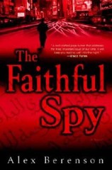 The Faithful Spy: A Novel — Hardcover By Berenson, Alex — VERY GOOD