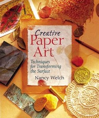 Creative Paper Art: Techniques For Transforming The Surface — hardcover Welc…