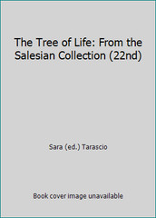 The Tree of Life: From the Salesian Collection (22nd) by Sara (ed.) Tarascio