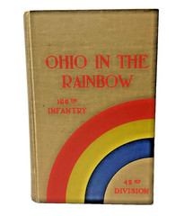 Rare: «Ohio in the Rainbow-166th Infantry-42 Div» 1924 First ED. Compilation