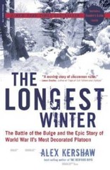 The Longest Winter: The Battle of the Bulge and the Epic Story of WWII’s — GOOD