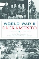 World War II Sacramento (Military), Special Collections of the Sacramento Public